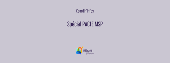 Coordin&rsquo;infos – Spécial PACTE MSP