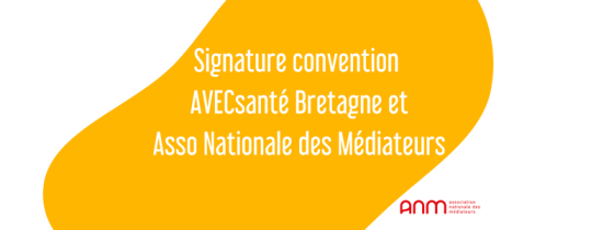 Convention partenariale AVECsanté Bretagne & Association Nationale des Médiateurs