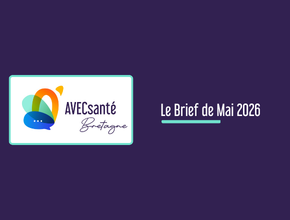 Brief d&rsquo;AVECsanté Bretagne – Mai 2026