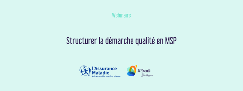 Webinaire - Structurer la démarche qualité en MSP